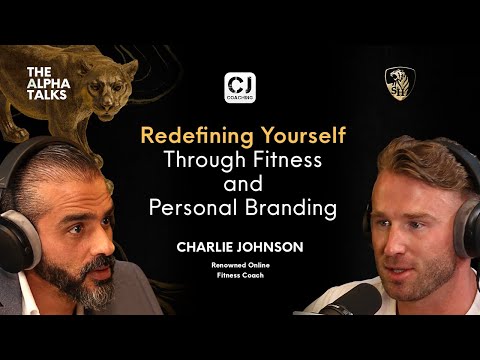 Redefining Yourself Through Fitness and Personal Branding with Charlie Johnson