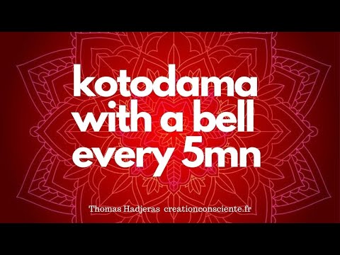 Reiki Kotodama with a bell every 5mn