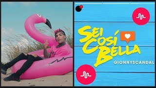 MUSICAL.LY PIU&#39; BELLI DI GIONNY SCANDAL - SEI COSI&#39; BELLA!! [COMPILATION]