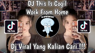 Download lagu DJ THIS IS COGIL | DJ WORK FROM HOME DJ NANSUYA VIRAL TIK TOK TERBARU 2023 YANG KALIAN CARI ! mp3