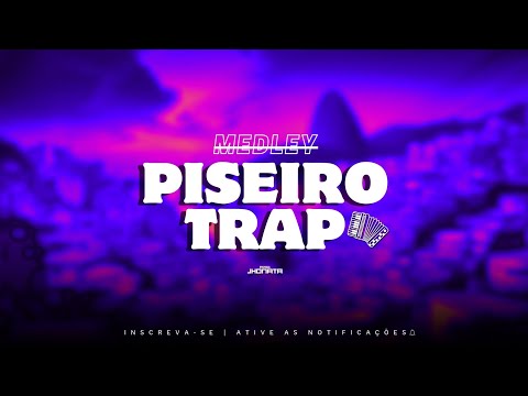 MEDLEY TRAP PISEIRO (Prod.Jhonata)
