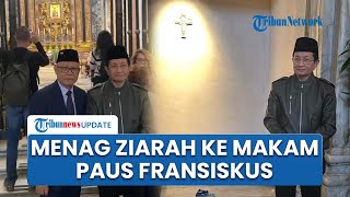Menag Nasaruddin Umar Ziarah ke Makam Paus Fransiskus, Letakkan Rosario hingga Kenang Persahabatan