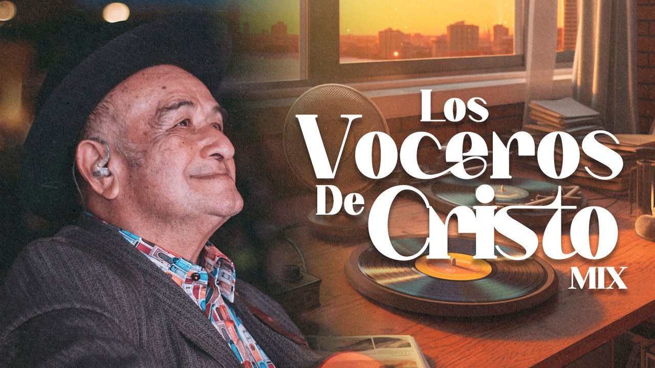 1 Hora de Música Cristiana Mix de Adoración y Alabanzas Cristianas | Los Voceros de Cristo