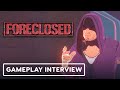 Foreclosed - Gameplay Interview | Summer of Gaming 2020