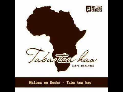 Malumz on Deck - Taba Tsa Hao ( Caiiro Remix)