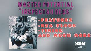 Wasted Potential Ep. 6: &quot;Inspectah Deck&quot; | Wu-Tang History, RZA Flood, Release Issues and More!
