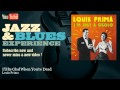 Louis Prima - I'll Be Glad When You're Dead ...