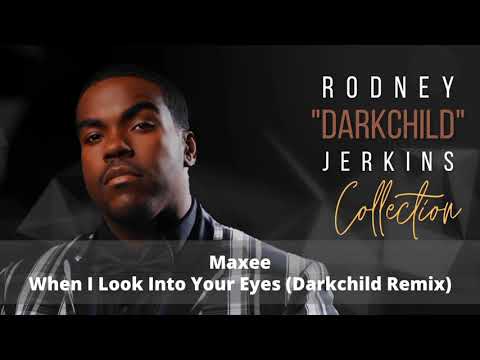 Maxee - When I Look Into Your Eyes (Darkchild Remix) / Rodney "Darkchild" Jenkins Collection