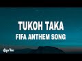 Tukoh Taka Lyrics Letra Official FIFA Anthem Nicki Minaj Maluma Myriam Fares