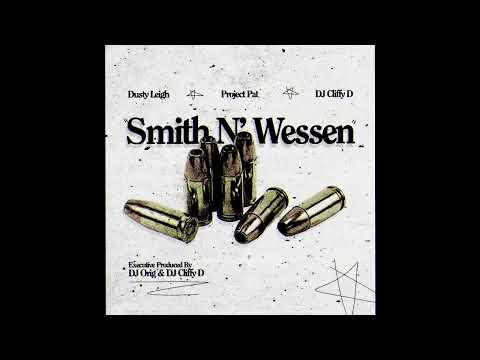 Dusty Leigh x Project Pat x DJ Cliffy D - Smith n' Wessen