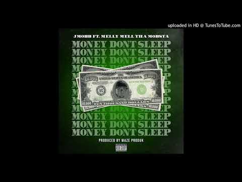 JMOBB ft. Melly Mell Tha Mobsta - Money Dont Sleep prod.(Maze Produk)