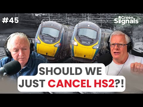 HS2: Should we just cancel it now?! | Ep 45