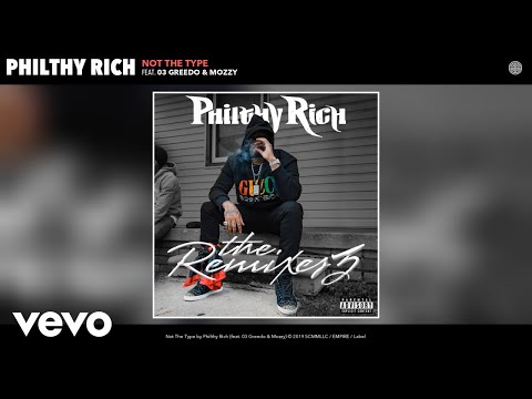 Philthy Rich - Not The Type (Remix) (Audio) Remix ft. 03 Greedo, Mozzy