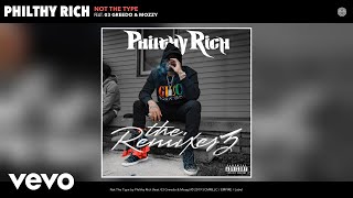 Philthy Rich - Not The Type (Remix) (Audio) Remix ft. 03 Greedo, Mozzy