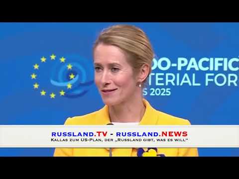Kallas zum US-Plan, der „Russland gibt, was es will“