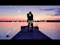 Kenny Loggins - For The First Time (Lyrics Video)