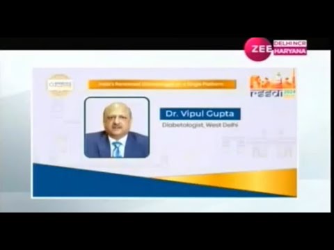 Dr. Vipul Gupta Diabetologist from Delhi insights on Diabetes and its Complications