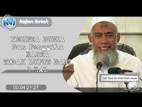 Worldly Lovers and Wealth-Fools Aren't Free From 3 Things | Ustadz Yazid Bin Abdul Qadir Jawas