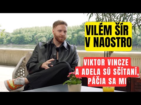 VILÉM ŠÍR V NAOSTRO PO ÚSPECHU V LET'S DANCE: PÁČIA SA MI VIKTOR VINCZE S ADELOU, SÚ SČÍTANÍ