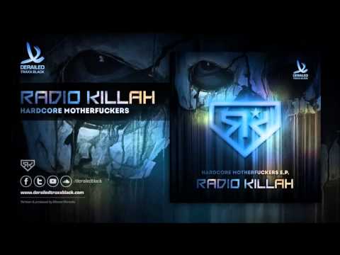 Radio Killah - Hardcore Motherfuckers [Derailed Traxx Black]