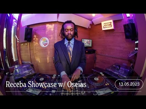 Receba Showcase w/ Oseias | Kiosk Radio 13.05.2023