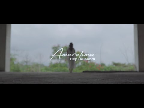 HEPI KLISANDI - AMARAHMU (OFFICIAL MUSIC VIDEO)
