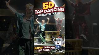 5D Tap Dancing On Celebrity Xcel! #celebritycruises