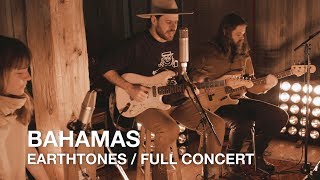 Bahamas - Earthtones (Full Live Concert)