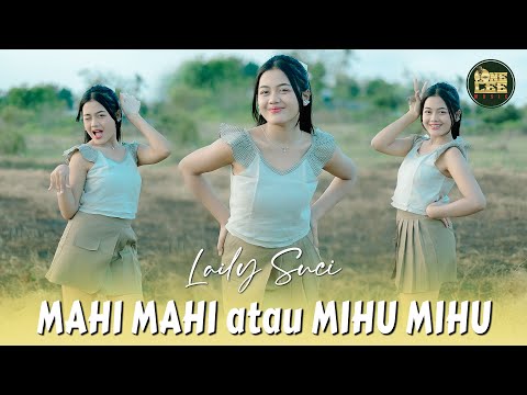 Laily Suci - Mahi Mahi Atau Mihu Mihu (Official Music Video)