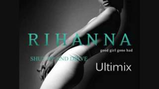 Rihanna - Shut up and Drive (Ultimix)