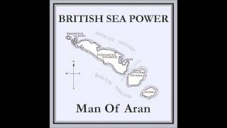 British Sea Power - Man of Aran