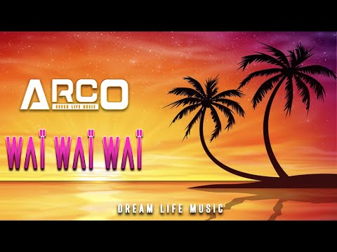 ARCO - WAI WAI WAI // 2020
