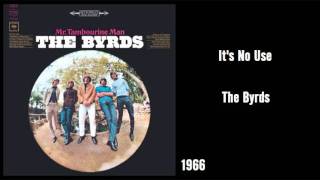 The Byrds - It&#39;s No Use