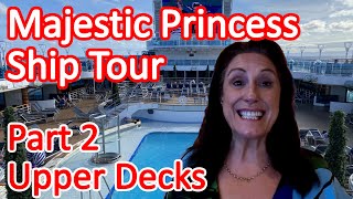 Majestic Princess Ship Tour - A Tour of the Upper Decks (16 to 19) on the Majestic Princess