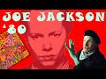 Joe Jackson: "Someone Up There," "The Evil Eye," "Biology," "In Every Dream Home (A Nightmare)"