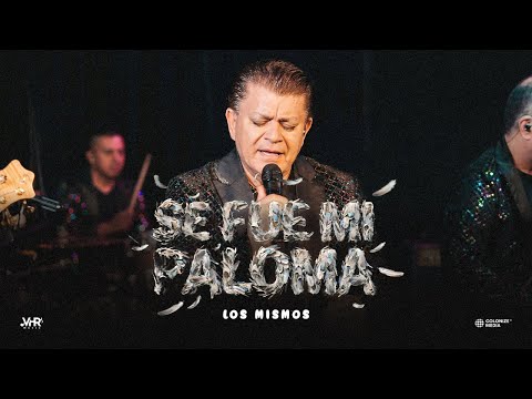 Los Mismos - Se Fue Mi Paloma (En Vivo)