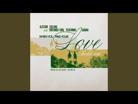 When You Find Your Love…Hold On (musclecars Remix)