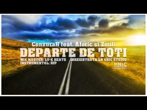 CenzuraH feat. Aforic si Zmili - Departe de toti ( Official Track )