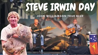 John Williamson True Blue | Tribute on Steve Irwin Day | AUSTRALIA ZOO