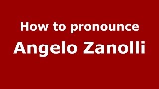 How to pronounce Angelo Zanolli
