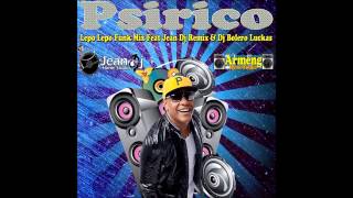 Psirico - Lepo Lepo - Funk REMIX 2014 [ DJ BoLero e DJ Jean Remix ]