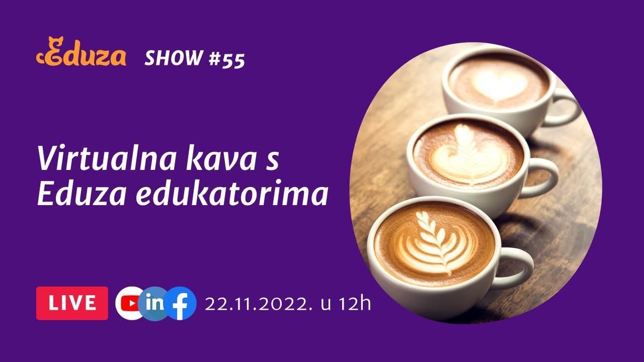 Virtualna kava s Eduza edukatorima | Eduza Show #55 UŽIVO
