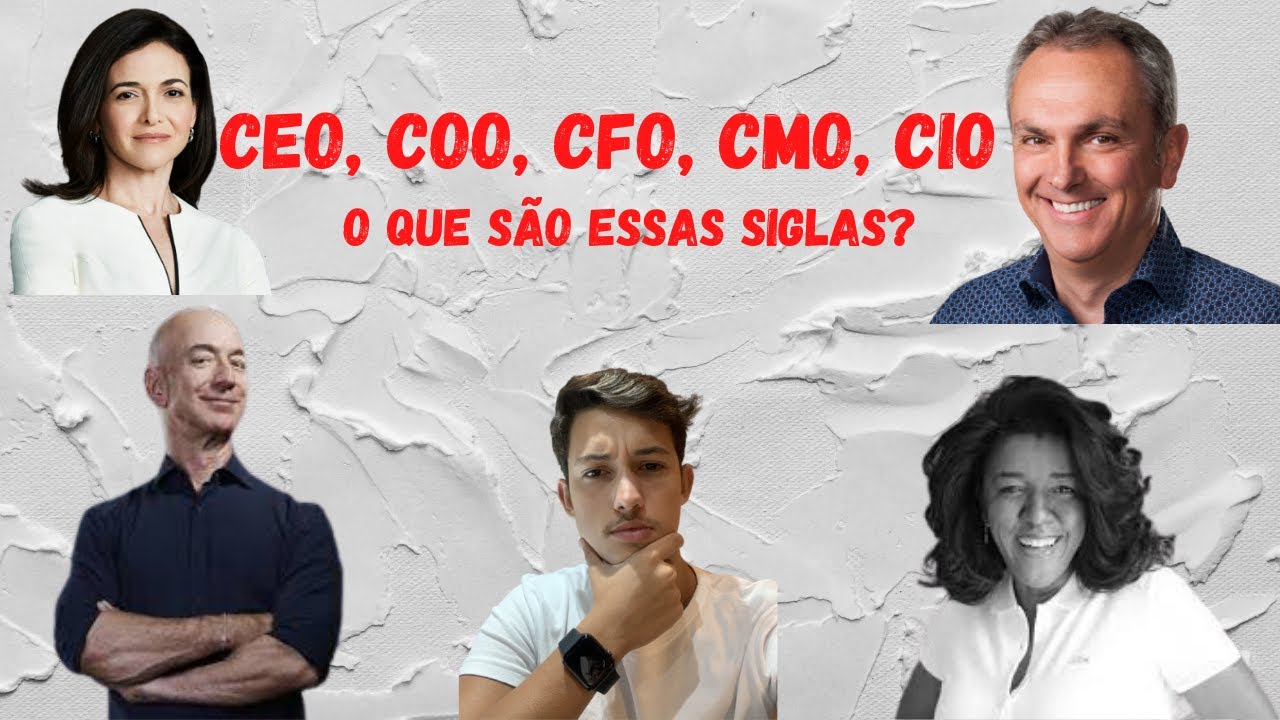 ENTENDA OS CARGOS EXECUTIVOS EM EMPRESAS - CEO, CFO, COO, CIO, CMO...