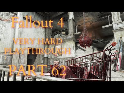 Fallout 4 / Very Hard Difficulty Playthrough Part 62 - Behemoth