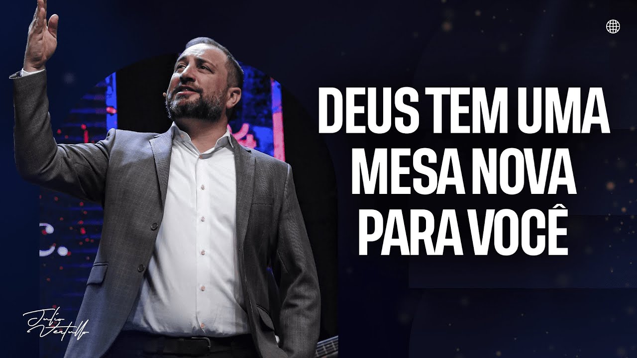 Deus tem uma mesa nova para você | Julio Vertullo