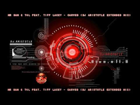 Mr Sam & T4L feat. Tiff Lacey - Carved (Dj Aristotle Extended Mix)