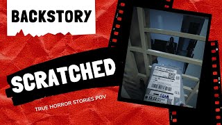 True Horror Stories POV - Scratched (Backstory)