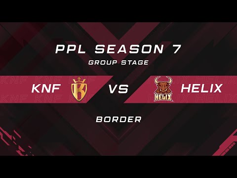 KNF vs. helix - &BORDER& - PERSIAN PRO LEAGUE - Season 7 -GROUP STAGE