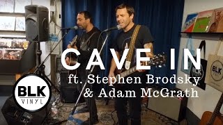 Cave In ft. Stephen Brodsky &amp; Adam McGrath (BLK Vinyl 11.10.2019)