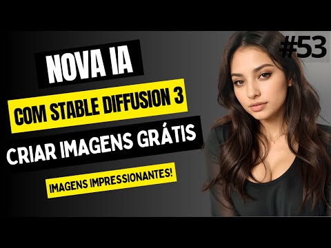 COMO CRIAR IMAGENS GRÁTIS ILIMITADAS COM STABLE DIFFUSION 3 CRIAR IMAGEM COM IA DE GRAÇA